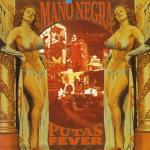 Puta's Fever - CD Audio di Mano Negra