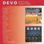 Oh No! It's Devo - Freedom of Choice