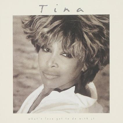 What's Love Got To Do With It - CD Audio di Tina Turner