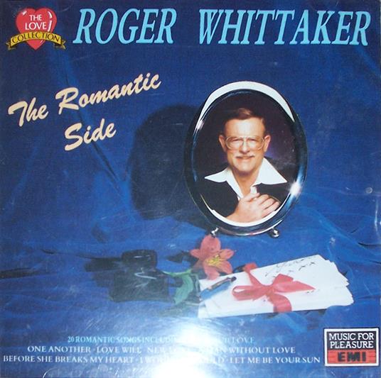 Romantic Side of - CD Audio di Roger Whittaker