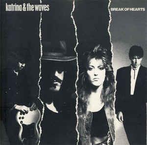 Break Of Hearts - Vinile LP di Katrina and the Waves