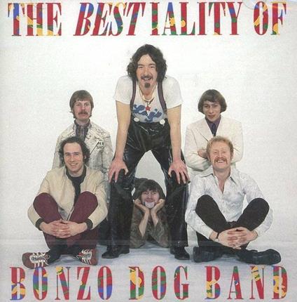 The Bestiality of Bonzo Dog Band - CD Audio di Bonzo Dog Band