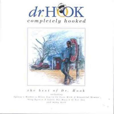 Completely Hooked. Best of - CD Audio di Dr. Hook