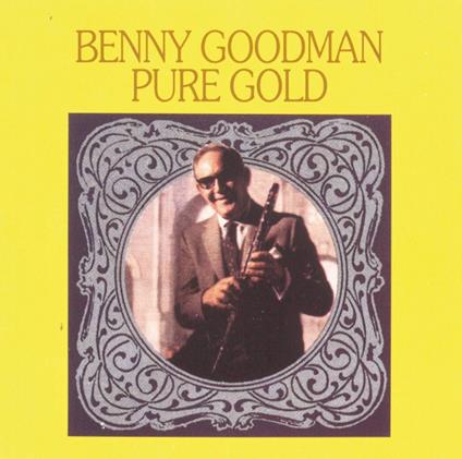 Pure Gold - CD Audio di Benny Goodman