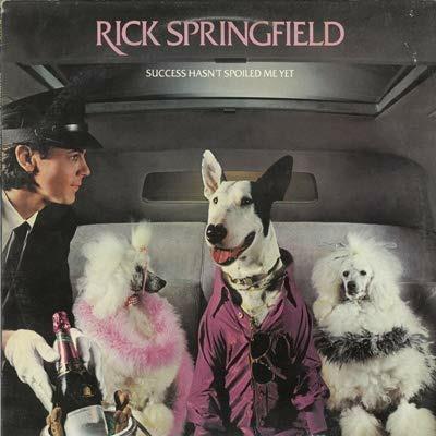 Success Hasn't Spoiled Me Yet - Vinile LP di Rick Springfield