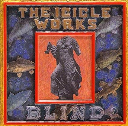Blind - CD Audio di Icicle Works