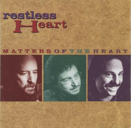 Matters of the Heart - CD Audio di Restless Heart