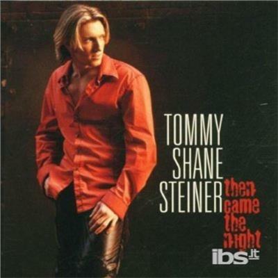 Then Came The Night - CD Audio di Tommy Steiner