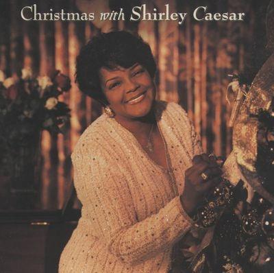 Christmas With Shirley Caesar - CD Audio di Shirley Caesar