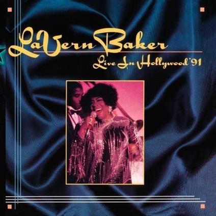Live In Hollywood 1991 - CD Audio di LaVern Baker