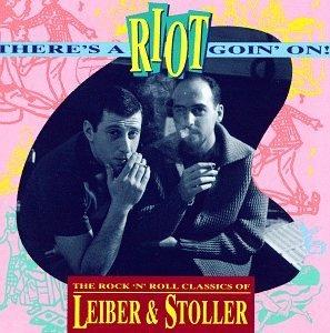 There's a Riot Goin' on. The Rock 'n' Roll Classics of Leiber & Stroller - CD Audio