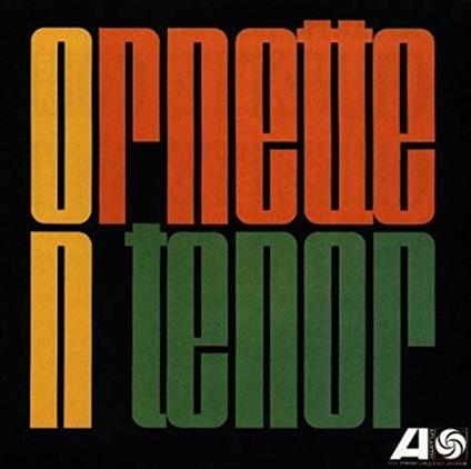 Ornette On Tenor - CD Audio di Ornette Coleman