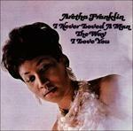 I Never Loved a Man. The Way I Love You - CD Audio di Aretha Franklin