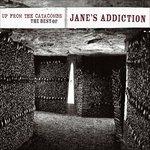 Up from the Catacombs. The Best of Jane's Addiction