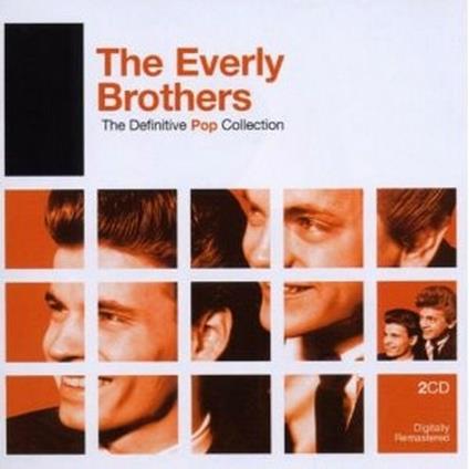 The Definitive Pop Collection: Everly Brothers - CD Audio di Everly Brothers