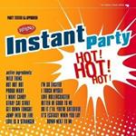 Instant Party. Hot! Hot! Hot!
