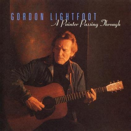 Painter Passing Through - CD Audio di Gordon Lightfoot