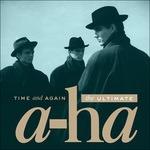 Time and Again. The Ultimate A-Ha - CD Audio di A-Ha
