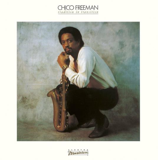 Tradition in Transition (Japan 24 Bit) - CD Audio di Chico Freeman