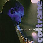 The Very Best of John Coltrane - CD Audio di John Coltrane