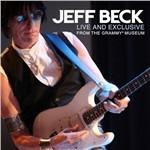 Live and Exclusive from the Grammy Museum - CD Audio di Jeff Beck