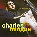 The Very Best of Charles Mingus - CD Audio di Charles Mingus