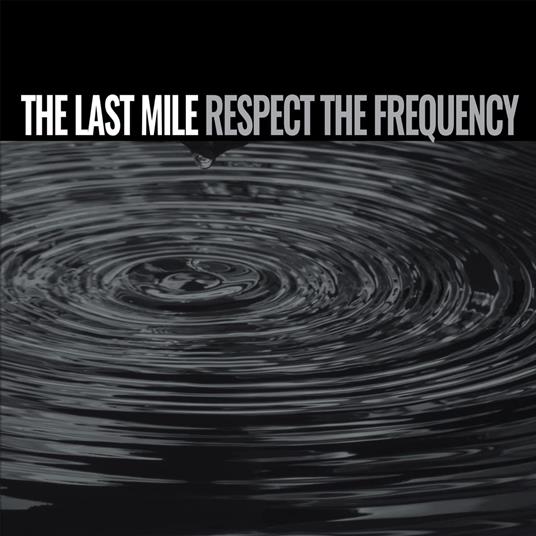 Respect The Frequency - Vinile LP di Last Mile