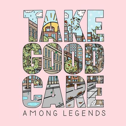 Take Good Care - Vinile LP di Among Legends