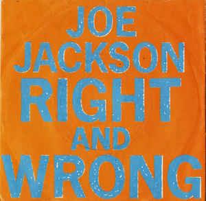 Right And Wrong - Vinile 7'' di Joe Jackson