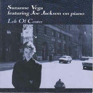 Left Of Center - Vinile 7'' di Joe Jackson,Suzanne Vega