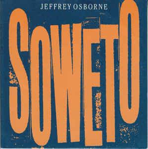 Soweto - Vinile 7'' di Jeffrey Osborne