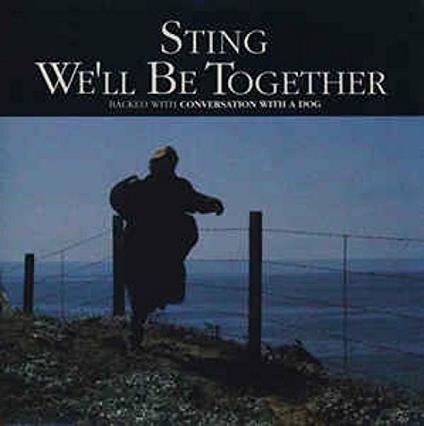 We'll Be Together - Conversation With a Dog - Vinile LP di Sting
