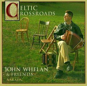 Celtic Crossroads - CD Audio di John Whelan