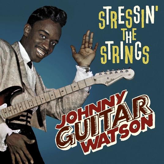 Stressin' the Strings - CD Audio di Johnny Guitar Watson