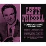 Time Out for the Blues - CD Audio di Lefty Frizzell