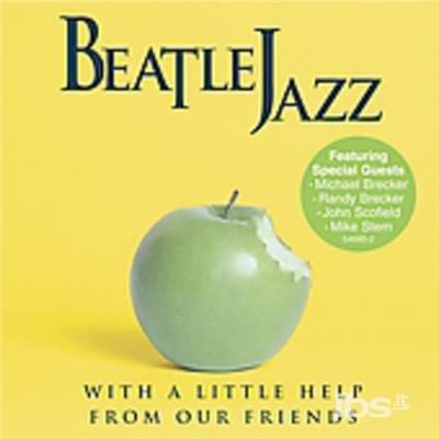 With a Little Help From - CD Audio di Beatlejazz