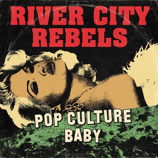 Pop Culture Baby - Vinile LP di River City Rebels