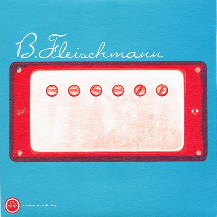 Frisky He Said - Vinile 7'' di B. Fleischmann