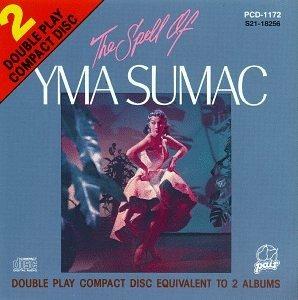 The Spell of Yma Sumac - CD Audio di Yma Sumac