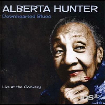 Downhearted Blues - CD Audio di Alberta Hunter