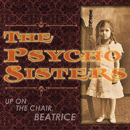 Up On The Chair Dance - CD Audio di Psycho Sisters