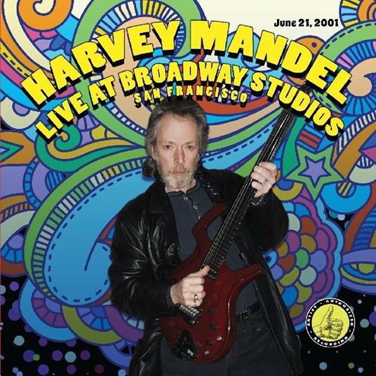 Live at Broadway Studios - CD Audio di Harvey Mandel