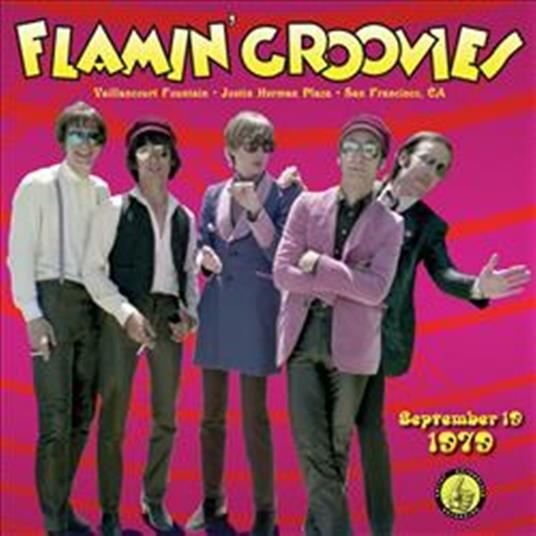 Live from the Vaillancourt Fountains 19-09-1979 - CD Audio di Flamin' Groovies