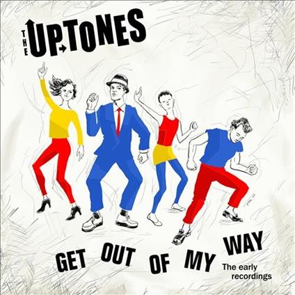 Get Outta My Way - CD Audio di Uptones