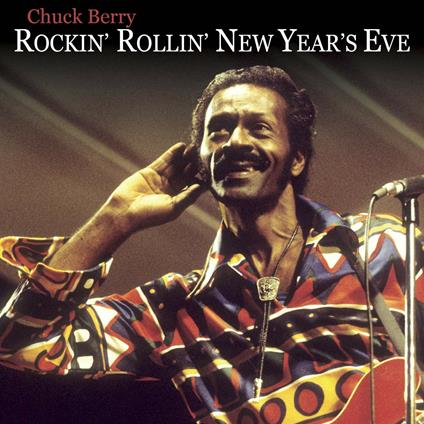 Rockin 'n' Rollin the New Year - CD Audio di Chuck Berry