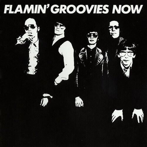 Now - Vinile LP di Flamin' Groovies