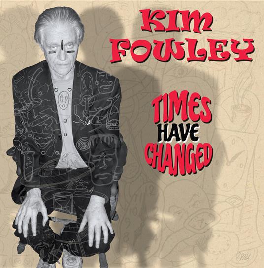 Times Have Changed - CD Audio di Kim Fowley