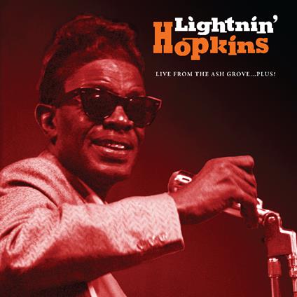 Live From The Ash Grove...Plus! - CD Audio di Lightnin' Hopkins