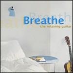 Breathe. The Relaxing Guitar