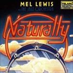 Naturally - CD Audio di Mel Lewis,Jazz Orchestra